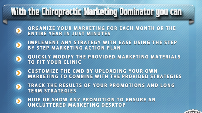 Organize your marketing for each month or the entire year in just minutes Implement any strategy with ease using the step by step Marketing Action Plan Quickly modify the provided marketing materials to fit your clinic Customize the CMD by uploading your own marketing to combine with the provided strategies Track the Results of your promotions and long term strategies Hide or Show any promotion to ensure an uncluttered marketing desktop